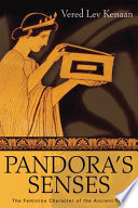 Pandora's senses : the feminine character of the ancient text /