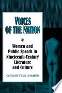 Voices of the nation : women and public speech in nineteenth-century American literature and culture /