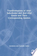 Transformations of allyl-substituted and aryl-allyl esters and their corresponding amines /