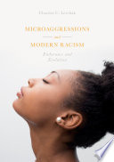 Microaggressions and modern racism : endurance and evolution.