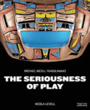 Michael Nicoll Yahgulanaas : the seriousness of play /