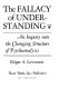 The fallacy of understanding ; an inquiry into the changing structure of psychoanalysis /