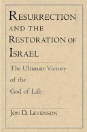 Resurrection and the restoration of Israel : the ultimate victory of the God of life /