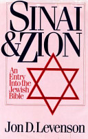 Sinai and Zion : an entry into the Jewish Bible /