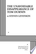 The unavoidable disappearance of Tom Durnin /