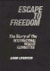 Escape to freedom : the story of the International Rescue Committee /