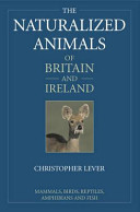 The naturalized animals of Britain and Ireland /