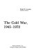 The cold war, 1945-1972 /
