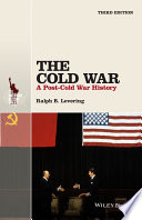 The Cold War : a post-Cold War history /