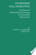 Enterprise collaboration : on-demand information exchange for extended enterprises /