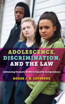 Adolescence, discrimination, and the law : addressing dramatic shifts in equality jurisprudence /