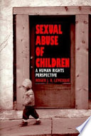 Sexual abuse of children : a human rights perspective /