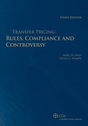 Transfer pricing : rules, compliance, and controversy /