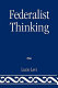 Federalist thinking /