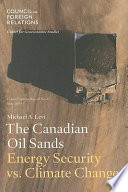 The Canadian oil sands : energy security vs. climate change /