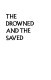 The drowned and the saved /