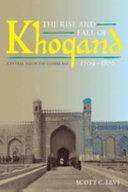 The rise and fall of Khoqand, 1709-1876 : Central Asia in the global age /