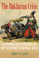 The Bukharan crisis : a connected history of 18th-century central Asia /