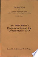 Levi ben Gerson's Prognostication for the conjunction of 1345 /