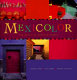 Mexicolor : the spirit of Mexican design /