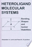 Heteroligand molecular systems : bonding, shapes and isomer stabilities /