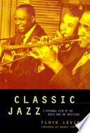 Classic jazz : a personal view of the music and the musicians /