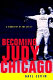 Becoming Judy Chicago : a biography of the artist /