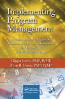 Implementing program management : templates and forms aligned with the standard for program management, and other best practices /
