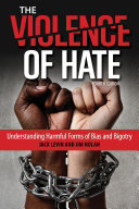 The violence of hate : understanding harmful forms of bias and bigotry /