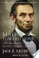 Malice toward none : Abraham Lincoln's second inaugural address /