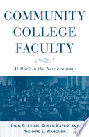 Community College Faculty : At Work in the New Economy /