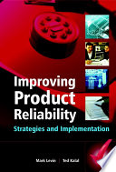 Improving product reliability : strategies and implementation /