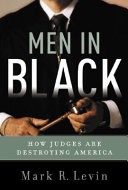 Men in black : how the Supreme Court is destroying America /