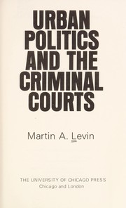 Urban politics and the criminal courts /