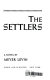 The settlers : a novel.