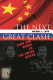 The next great clash : China and Russia vs. the United States /