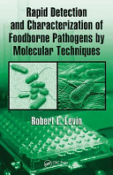 Rapid detection and characterization of foodborne pathogens by molecular techniques /
