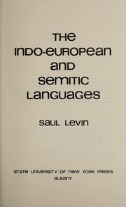 The Indo-European and Semitic languages : [an exploration of structural similarities related to accent, chiefly in Greek, Sanskrit, and Hebrew].