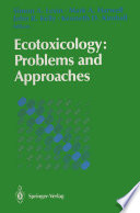 Ecotoxicology: Problems and Approaches /