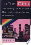 In the pink : the making of successful gay- and lesbian-owned businesses /