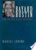 Bayard Rustin and the civil rights movement /
