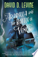 Arabella and the battle of Venus : the adventures of Arabella Ashby, book two /
