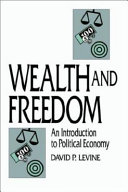 Wealth and freedom : an introduction to political economy /
