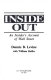 Inside out : an insider's account of Wall Street /