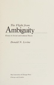The flight from ambiguity : essays in social and cultural theory /