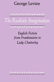 The realistic imagination : English fiction from Frankenstein to Lady Chatterley /