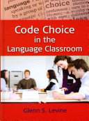 Code choice in the language classroom /