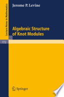 Algebraic structure of knot modules /