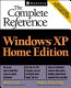 Windows XP home edition : the complete reference /