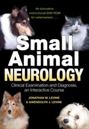 Small animal neurology : clinical examination and diagnosis : an interactive course /